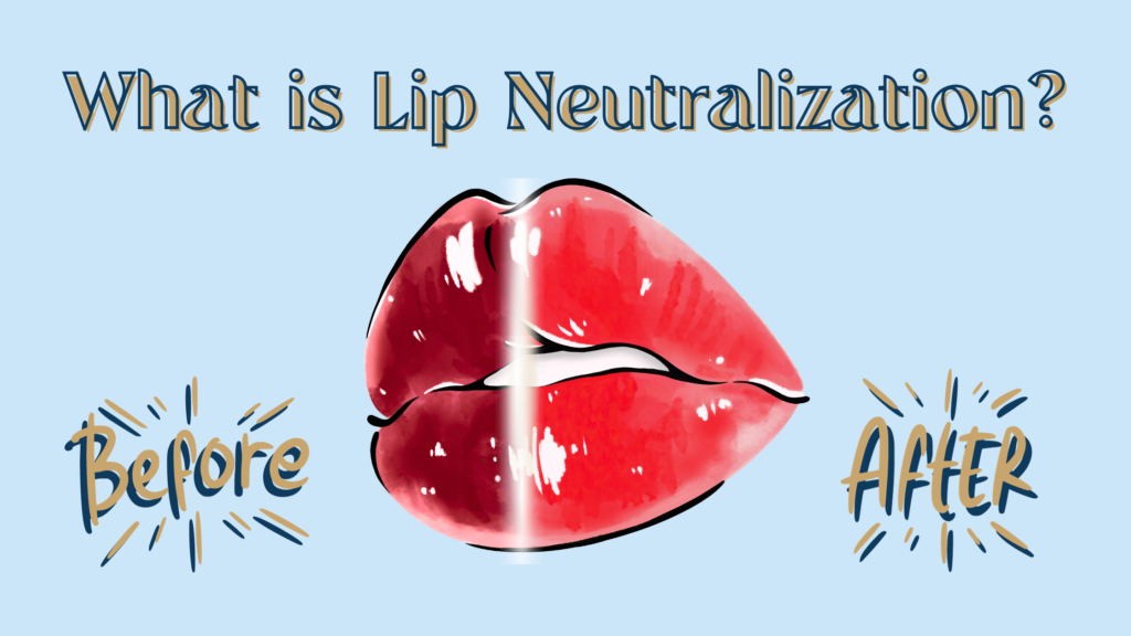 what is lip neutralization